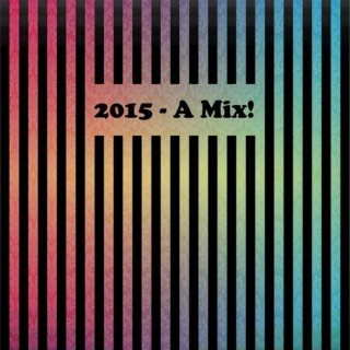 2015 - A Mix!