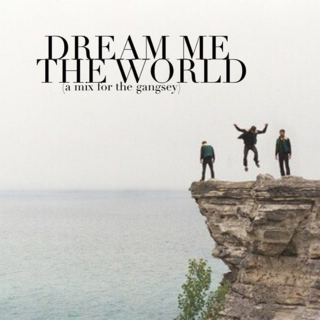 DREAM ME THE WORLD