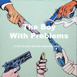 The Boy With Problems