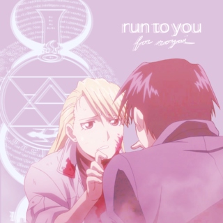 run to you; for royai