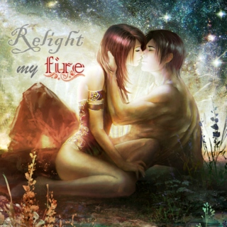 Relight My Fire