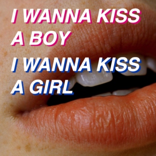 I WANNA KISS A BOY, I WANNA KISS A GIRL