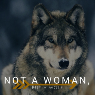 Not a Woman, But a Wolf