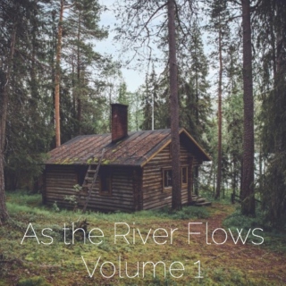 As the River Flows, Volume 1