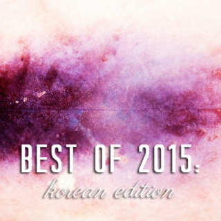 best of 2015: korean edition