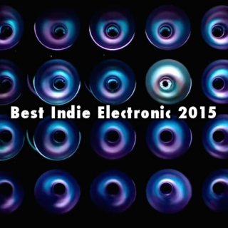 Best Indie Electronic 2015