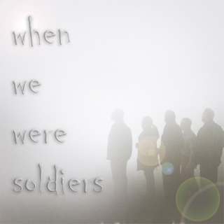 when we were soldiers