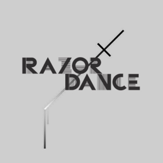 / Razor/Dance /