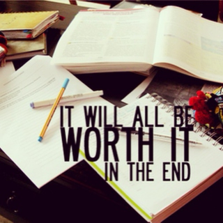 It will all be worth it in the end 