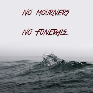No mourners. No funerals.