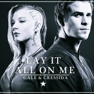 Lay It All On Me || Gale & Cressida Fanmix