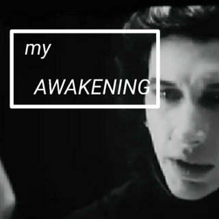 my awakening