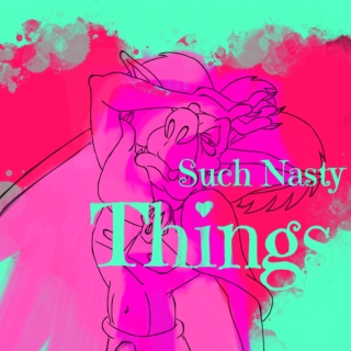 Such Nasty Things