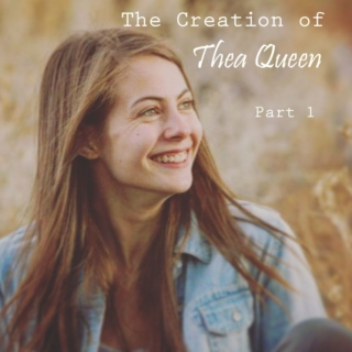 The Creation of Thea Queen part 1