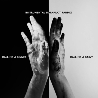 CALL ME A SINNER || CALL ME A SAINT
