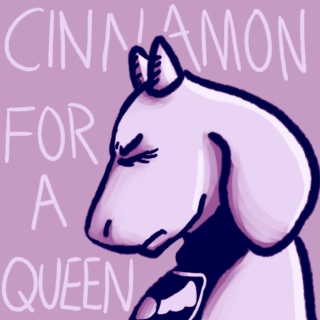 cinnamon for a queen