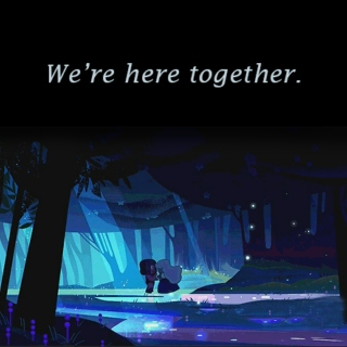 We're Here Together