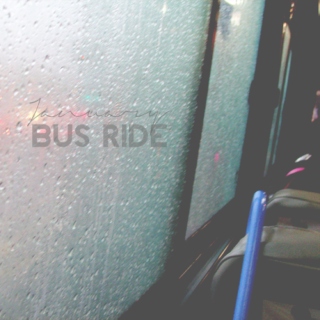 Bus Ride Series: JANUARY 