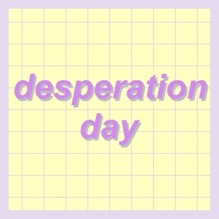 desperation day
