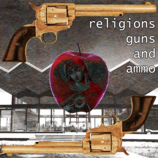 religions, guns and ammo