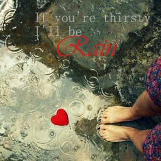I'll Be Rain {I LOVE YOU}