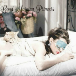 Good Morning, Princess
