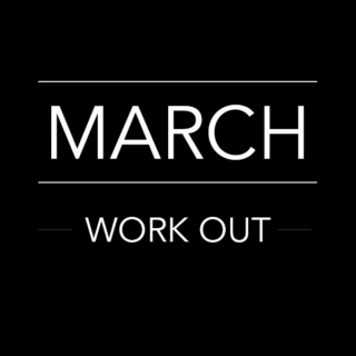 MARCH-WORKOUT