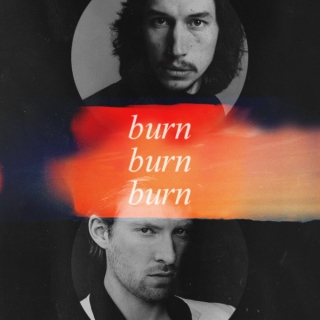 burn, burn, burn