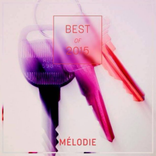 Best of 2015 // Mélodie
