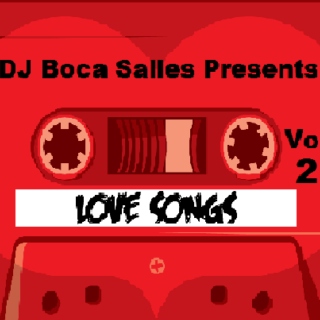 Love Songs by DJ Boca Salles Vol 2