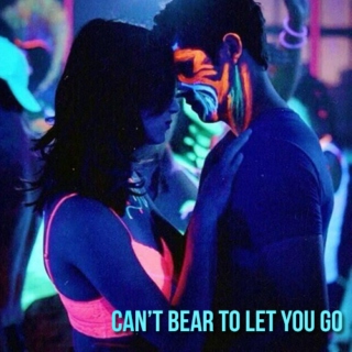 can't bear to let you go