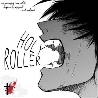 † holy roller †