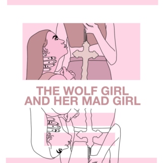 THE WOLF GIRL AND HER MAD GIRL
