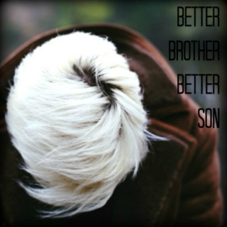 Better Brother Better Son