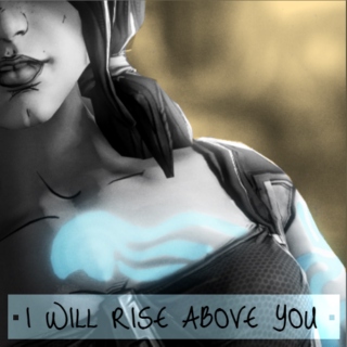 I Will Rise Above You