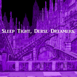 Sleep Tight, Derse Dreamers.