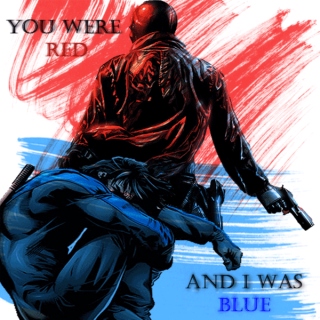 You Were Red, And I Was Blue