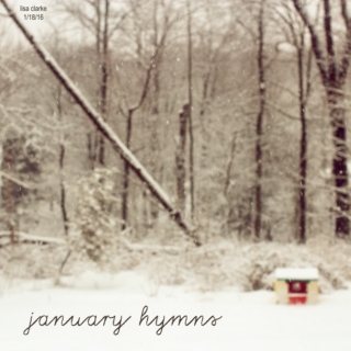 January Hymns and such
