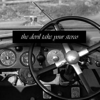 the devil take your stereo