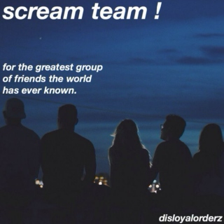 scream team !