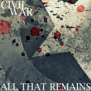 CIVIL WAR // all that remains