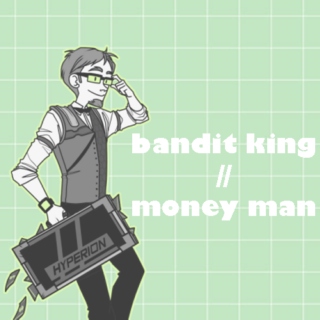 bandit king // money man