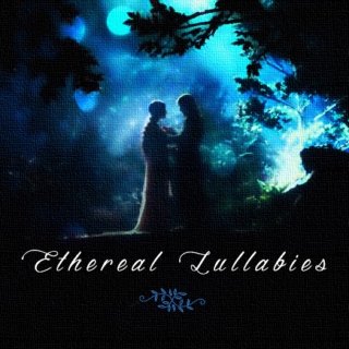 Ethereal Lullabies