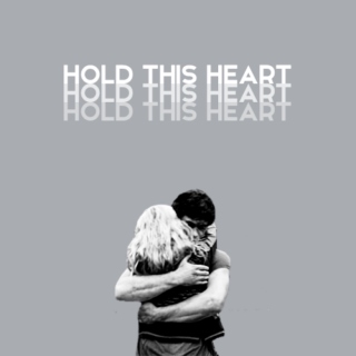 hold this heart