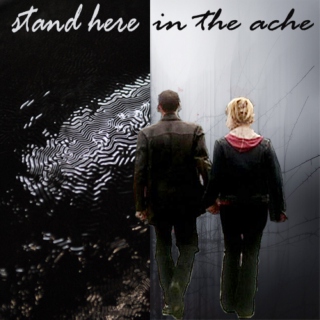 stand here in the ache
