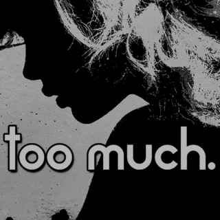 too much.