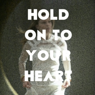 hold on to your heart