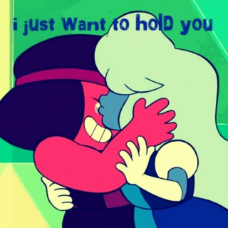 i just want to hold you