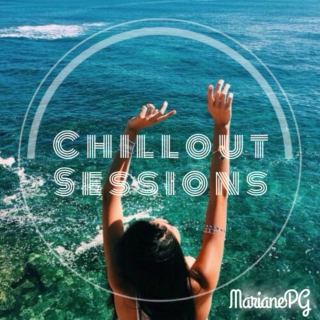 ◉ CHILLOUT SESSIONS ◉
