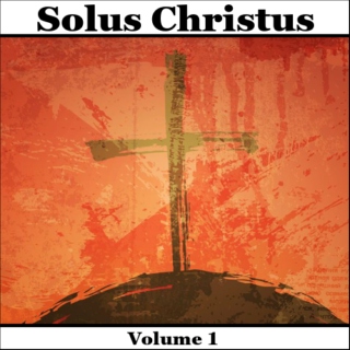 Solus Christus - Volume 1